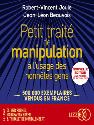 cover image of Petit traité de manipulation à l'usage des honnêtes gens--Nouvelle édition augmentée et actualisée